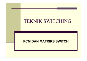 Pertemuan 4 - PCM dan Matriks Switch [Compatibility Mode]