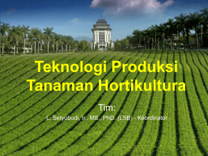 Teknologi Produksi Tanaman - Ir. LILIK SETYOBUDI, MS.,Ph.D.