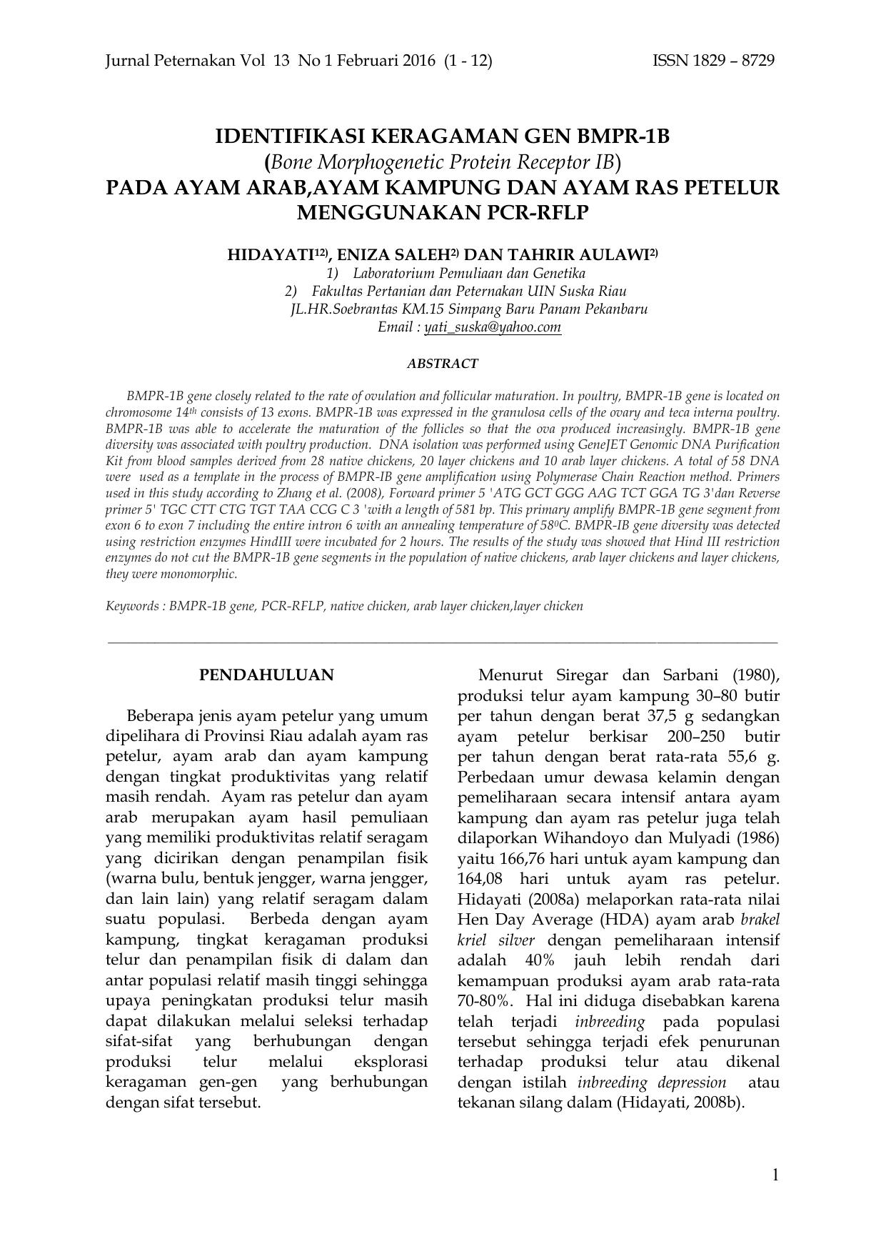 Jurnal Peternakan Vol 13 No 1 Februari 2016 1 12 ISSN 1829 – 8729 IDENTIFIKASI KERAGAMAN GEN BMPR 1B Bone Morphogenetic Protein Receptor IB PADA AYAM