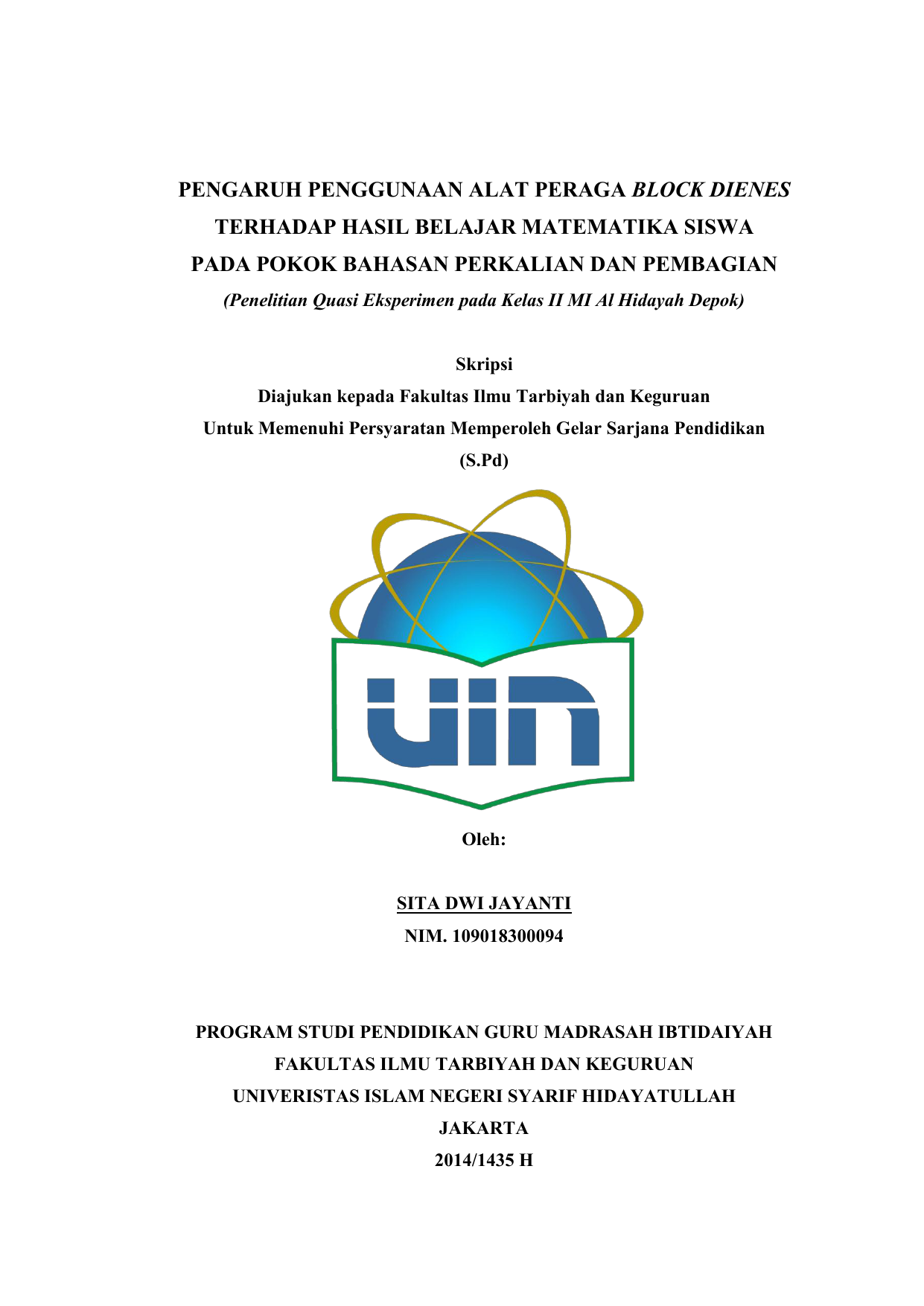 PENGARUH PENGGUNAAN ALAT PERAGA BLOCK DIENES TERHADAP HASIL BELAJAR MATEMATIKA SISWA PADA POKOK BAHASAN PERKALIAN DAN PEMBAGIAN Penelitian Quasi Eksperimen