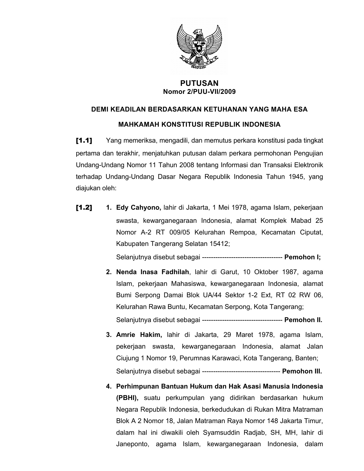 PUTUSAN Nomor 2 PUU VII 2009 DEMI KEADILAN BERDASARKAN KETUHANAN YANG MAHA ESA MAHKAMAH KONSTITUSI REPUBLIK INDONESIA [1 1] Yang memeriksa mengadili