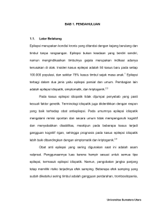 BAB 1. PENDAHULUAN 1.1. Latar Belakang Epilepsi merupakan