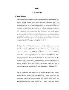 BAB I PENDAHULUAN A. Latar Belakang Air Susu Ibu (ASI