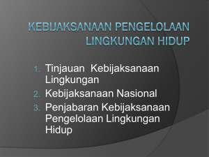 KEBIJAKSANAAN PENGELOLAAN LINGKUNGAN HIDUP