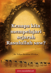 Kenapa kita mempelajari sejarah Rasulullah saw?