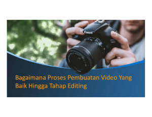 Bagaimana Proses Pembuatan Video Yang Baik Hingga Tahap