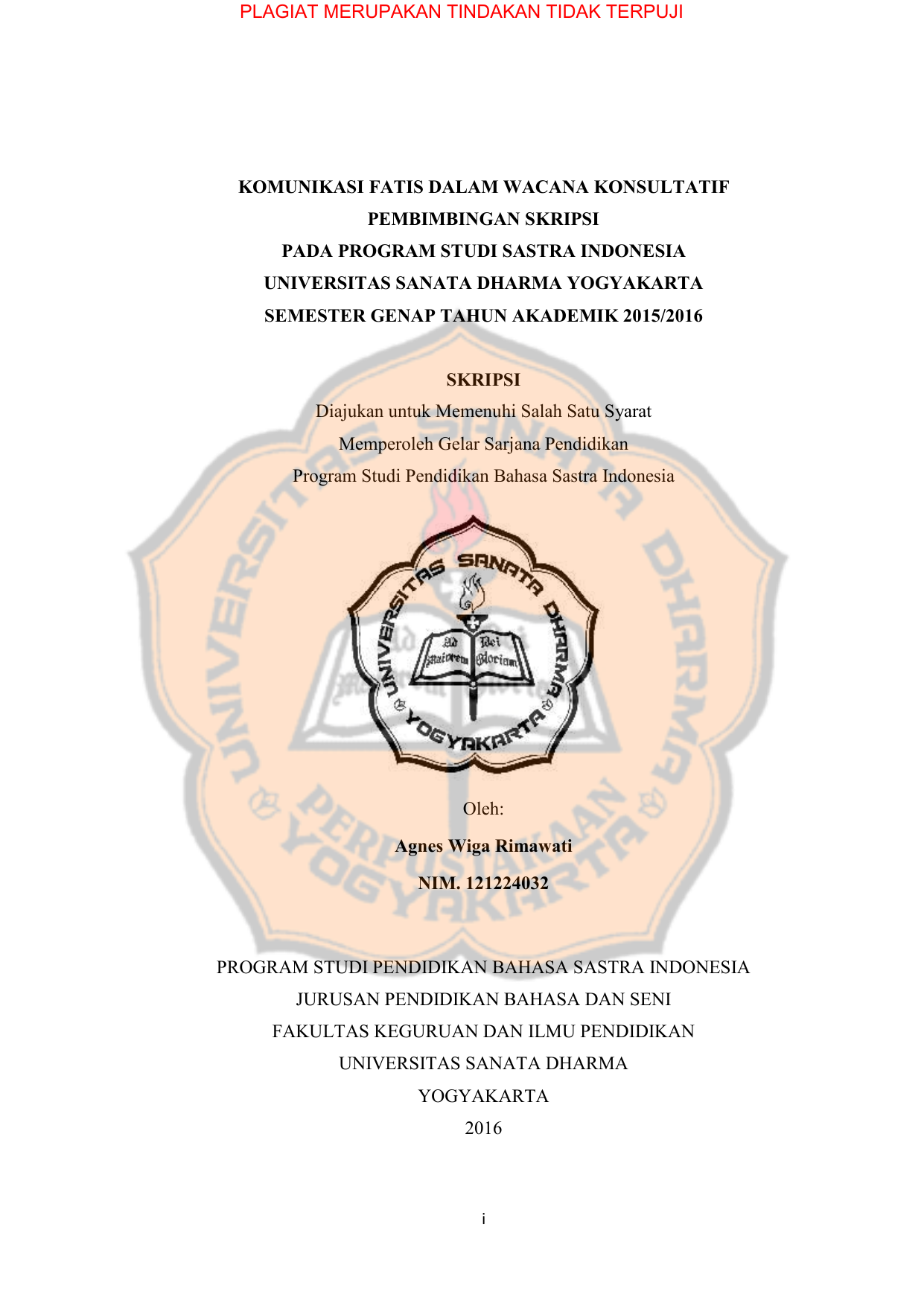 WACANA KONSULTATIF PEMBIMBINGAN SKRIPSI PADA PROGRAM STUDI SASTRA INDONESIA UNIVERSITAS SANATA DHARMA YOGYAKARTA SEMESTER GENAP TAHUN AKADEMIK 2015 2016