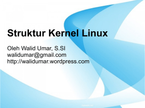 Struktur Kernel Linux - Walid Umar