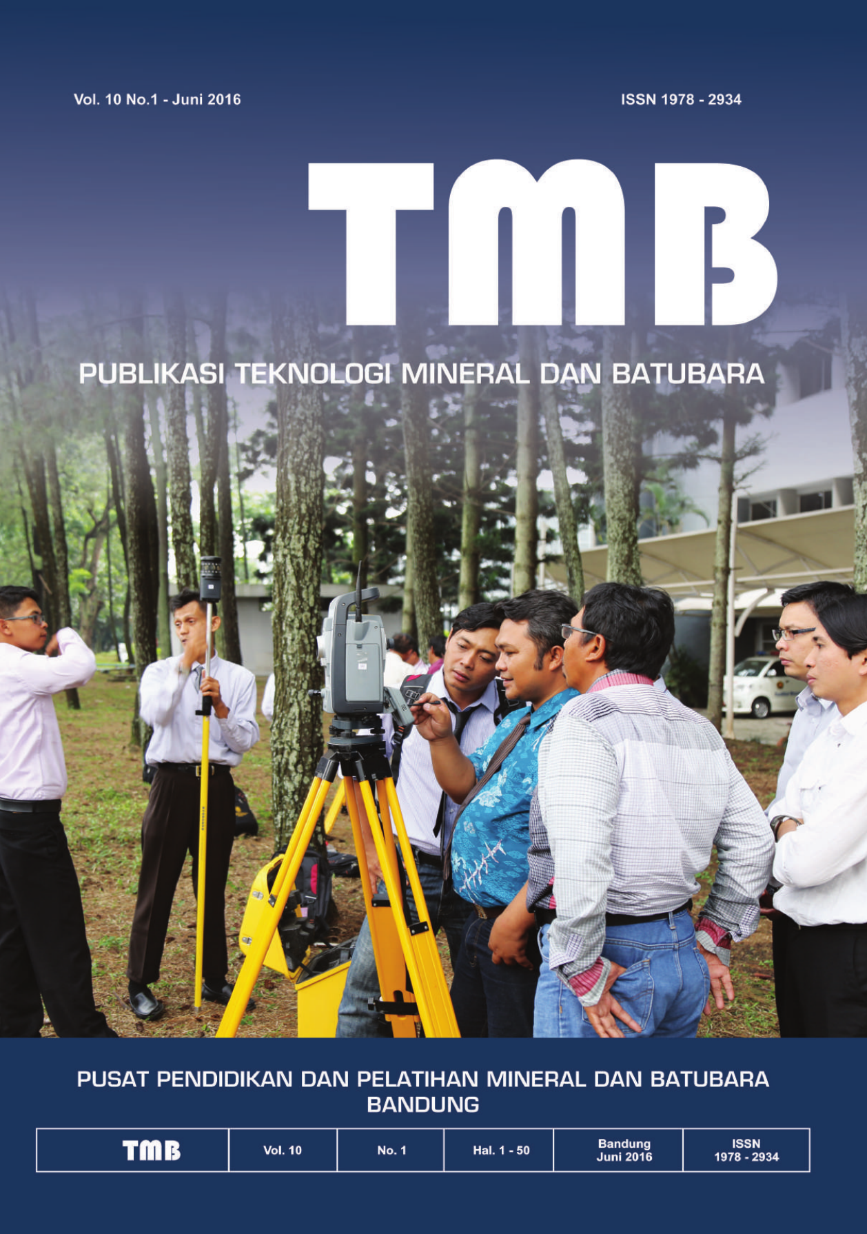 1 Juni 2016 TMB ISSN 1978 2934 PUBLIKASI TEKNOLOGI MINERAL DAN BATUBARA TMB diterbitkan oleh Pusat Pendidikan dan Pelatihan Mineral dan Batubara