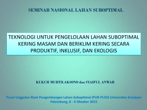 teknologi untuk pengelolaan lahan suboptimal kering masam dan