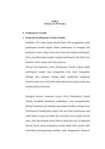 7 BAB II TINJAUAN PUSTAKA A. Pembelajaran Tematik 1