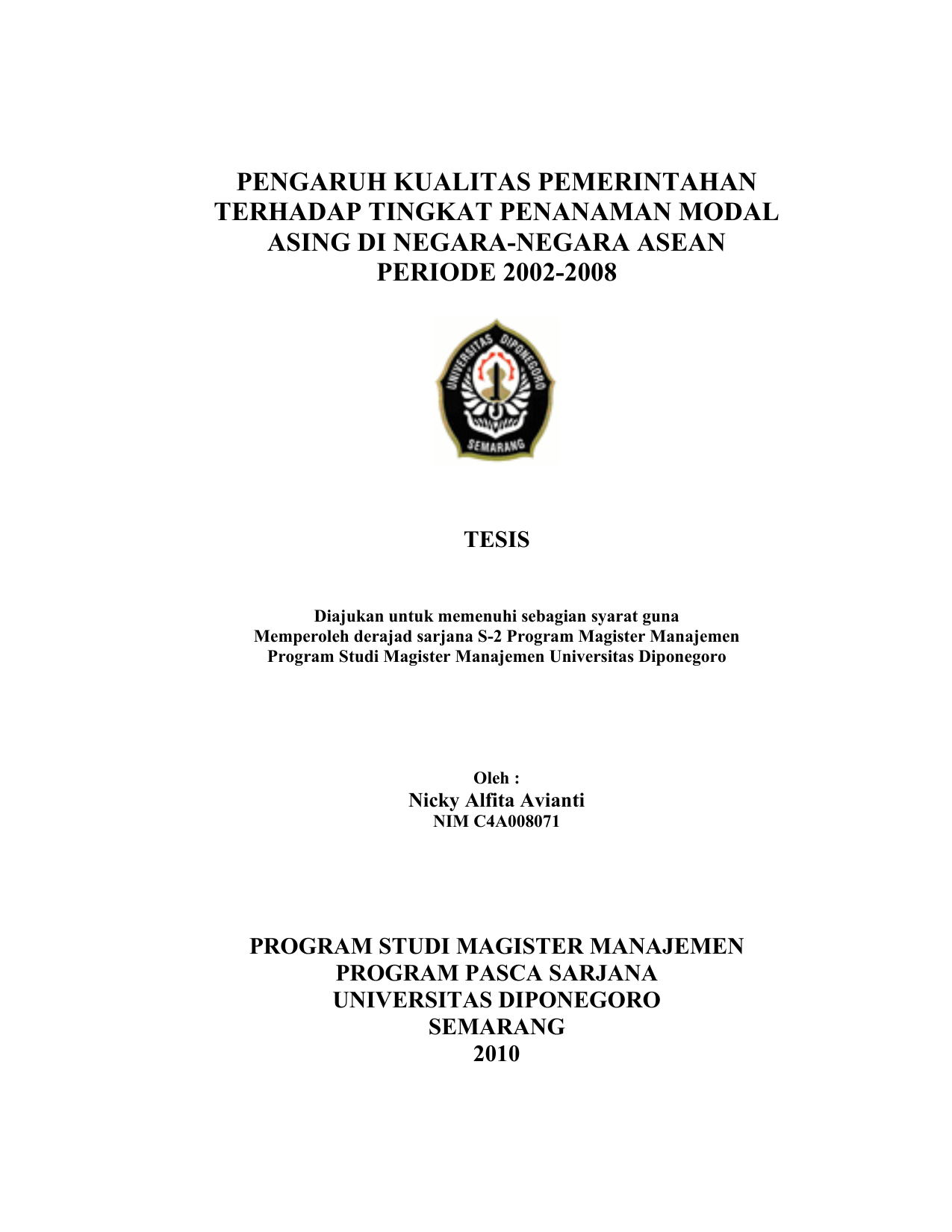 PENGARUH KUALITAS PEMERINTAHAN TERHADAP TINGKAT PENANAMAN MODAL ASING DI NEGARA NEGARA ASEAN PERIODE 2002 2008 TESIS Diajukan untuk memenuhi sebagian syarat