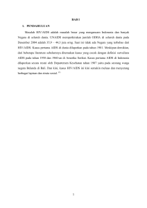 BAB I 1. PENDAHULUAN Masalah HIV/AIDS adalah masalah besar