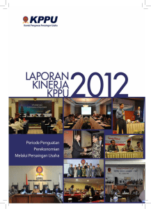 Laporan KPPU Tahun 2012 - Komisi Pengawas Persaingan Usaha