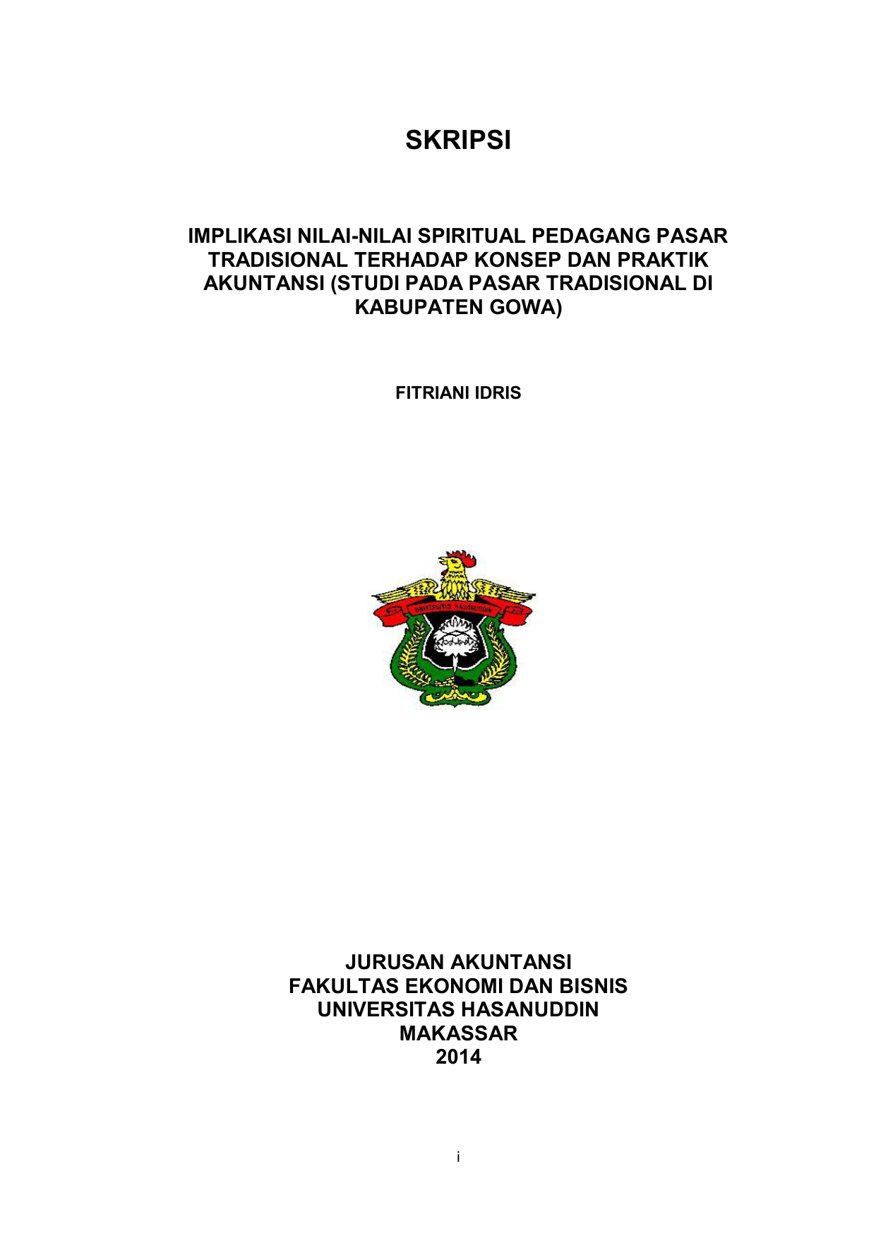 TRADISIONAL TERHADAP KONSEP DAN PRAKTIK AKUNTANSI STUDI PADA PASAR TRADISIONAL DI KABUPATEN GOWA FITRIANI IDRIS JURUSAN AKUNTANSI FAKULTAS EKONOMI DAN