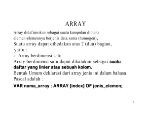 Suatu array dapat dibedakan atas 2 (dua) bagian, yaitu : a. Array