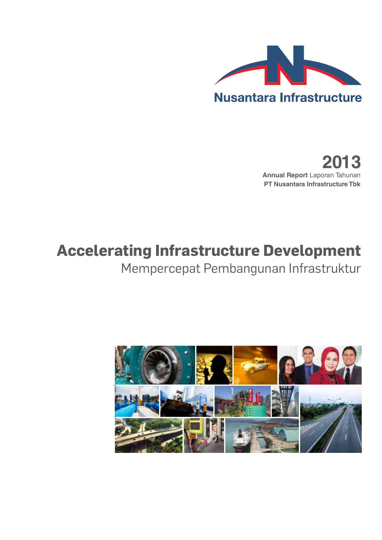 Mempercepat Pembangunan Infrastruktur Pembangunan infrastruktur memegang peranan sangat penting dalam rangka mendorong pertumbuhan ekonomi nasional