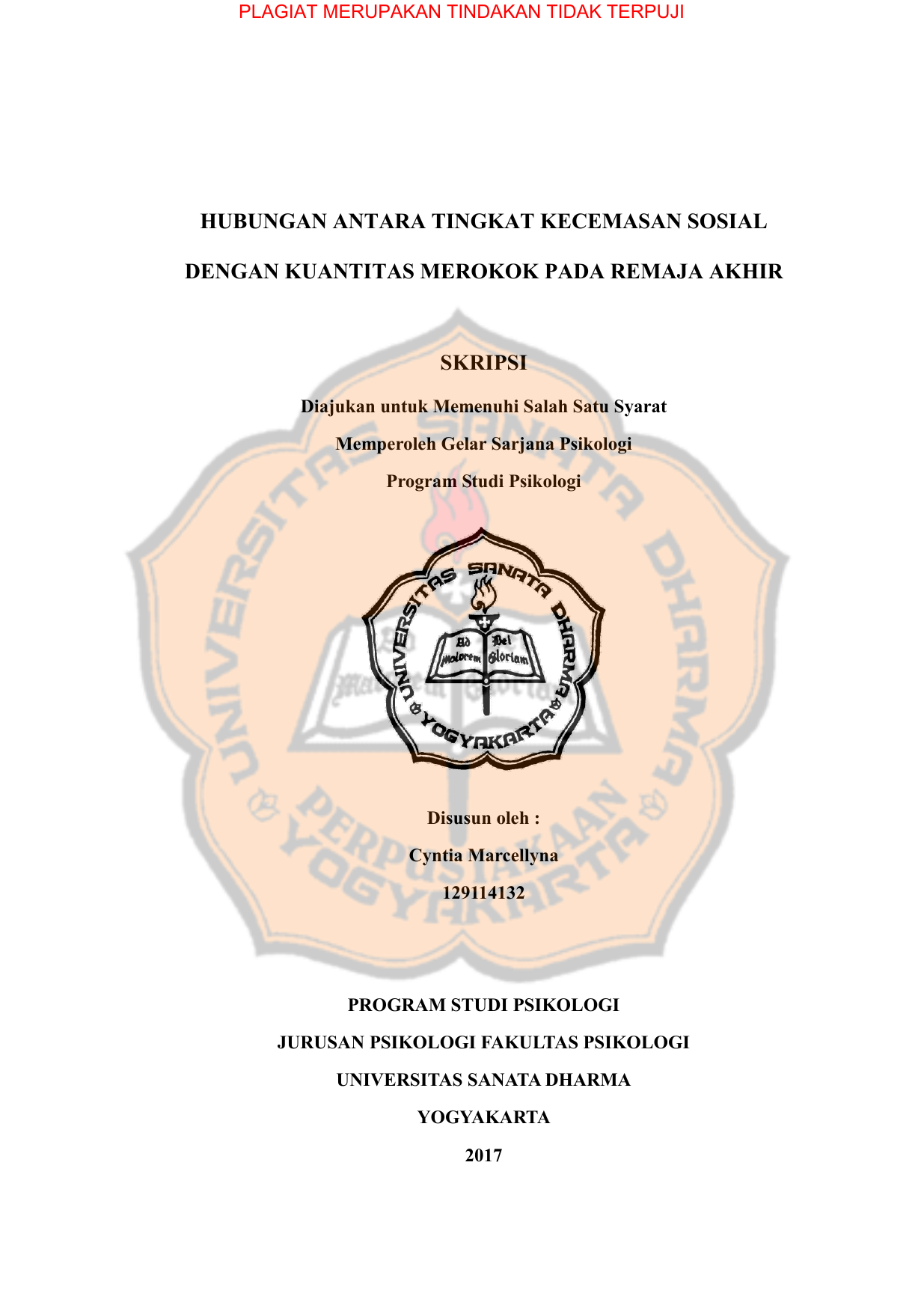 TINGKAT KECEMASAN SOSIAL DENGAN KUANTITAS MEROKOK PADA REMAJA AKHIR SKRIPSI Diajukan untuk Memenuhi Salah Satu Syarat Memperoleh Gelar Sarjana Psikologi