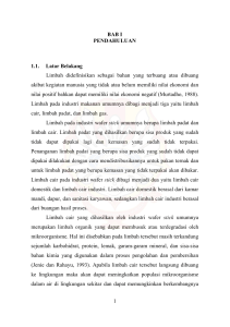 1 BAB I PENDAHULUAN 1.1. Latar Belakang Limbah didefinisikan