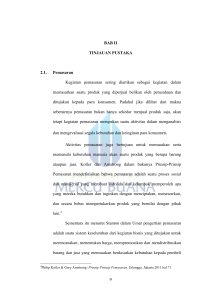 9 BAB II TINJAUAN PUSTAKA 2.1. Pemasaran Kegiatan pemasaran