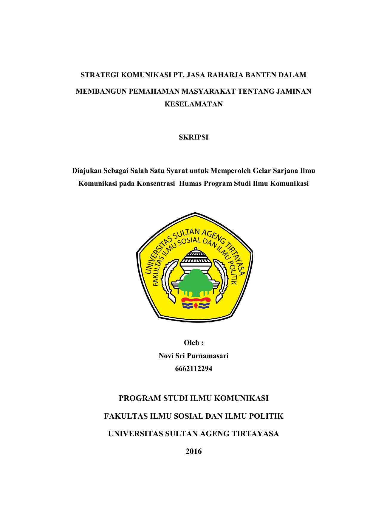 JASA RAHARJA BANTEN DALAM MEMBANGUN PEMAHAMAN MASYARAKAT TENTANG JAMINAN KESELAMATAN SKRIPSI Diajukan Sebagai Salah Satu Syarat untuk Memperoleh Gelar