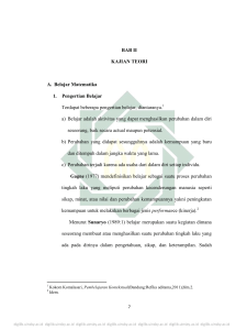 BAB II KAJIAN TEORI A. Belajar Matematika 1. Pengertian Belajar