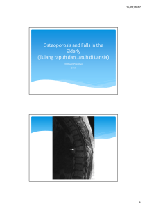 Osteoporosis and Falls in the Elderly (Tulang rapuh dan