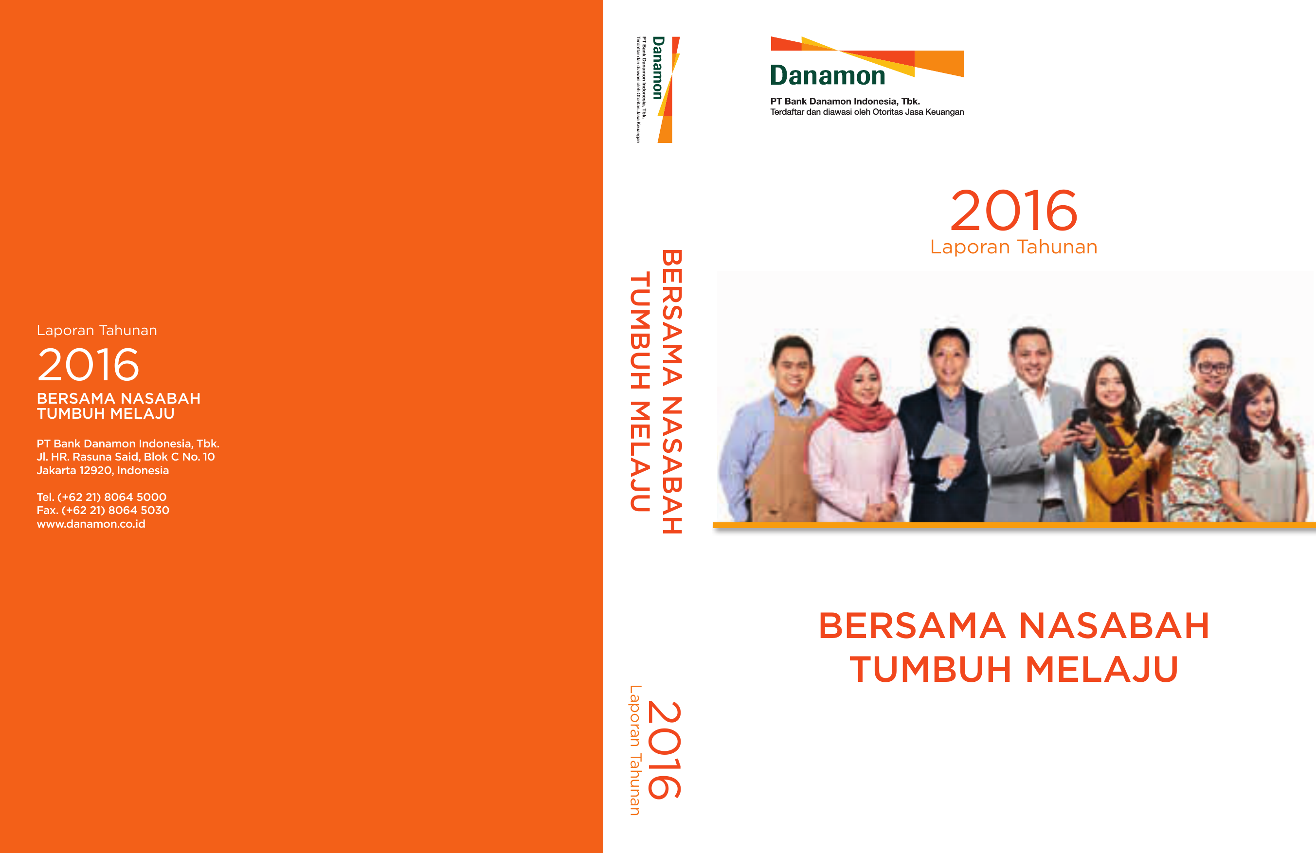 2016 2016 BERSAMA NASABAH TUMBUH MELAJU PT Bank Danamon Indonesia Tbk Jl HR Rasuna Said Blok C No 10 Jakarta Indonesia Tel