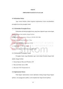 53 BAB IV IMPLEMENTASI DAN EVALUASI 4.1 Kebutuhan Sistem