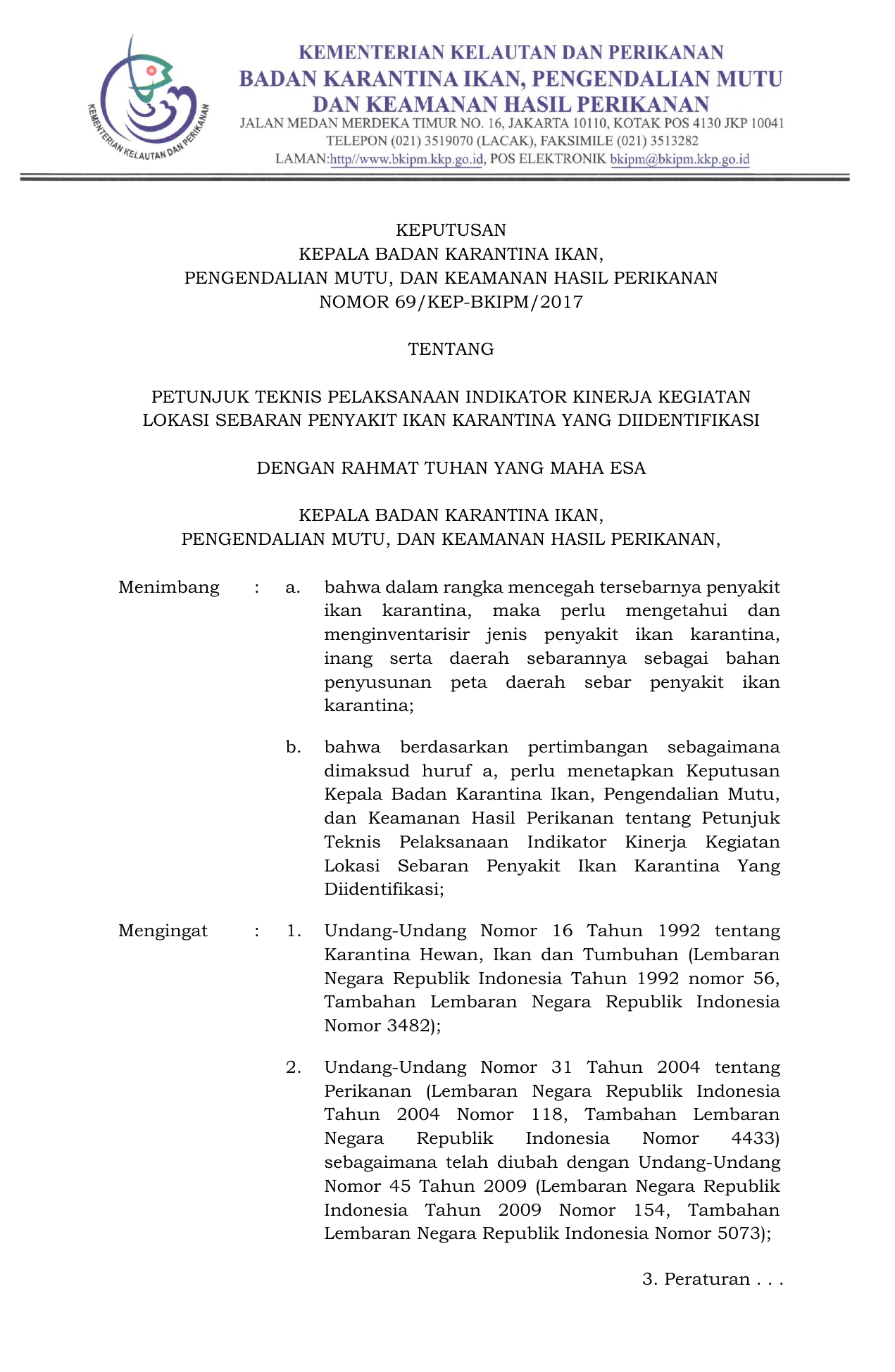 DAN KEAMANAN HASIL PERIKANAN NOMOR 69 KEP BKIPM 2017 TENTANG PETUNJUK TEKNIS PELAKSANAAN INDIKATOR KINERJA KEGIATAN LOKASI SEBARAN PENYAKIT IKAN