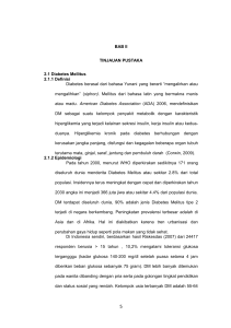 BAB II TINJAUAN PUSTAKA 2.1 Diabetes Mellitus 2.1.1 Definisi