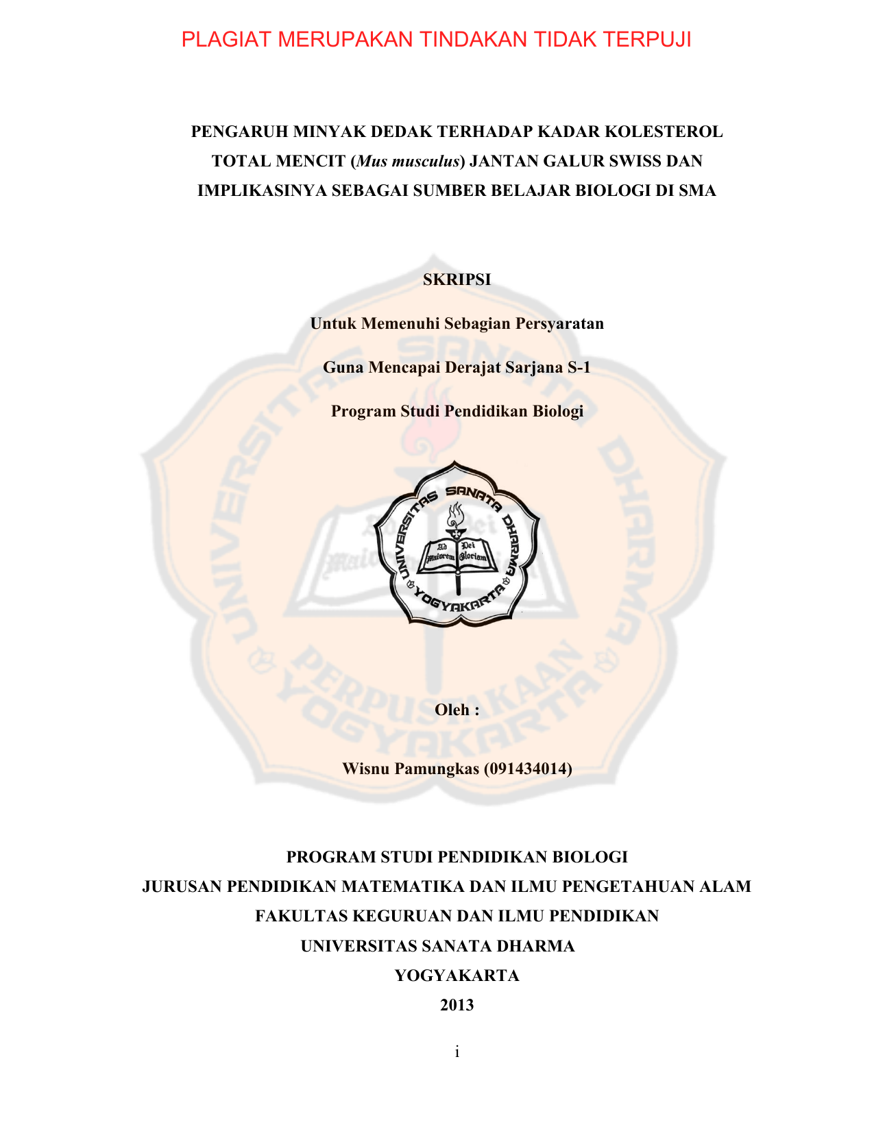 TERHADAP KADAR KOLESTEROL TOTAL MENCIT Mus musculus JANTAN GALUR SWISS DAN IMPLIKASINYA SEBAGAI SUMBER BELAJAR BIOLOGI DI SMA SKRIPSI Untuk Memenuhi