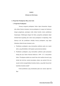 6 BAB II TINJAUAN PUSTAKA A. Pengertian Pendapatan, Biaya