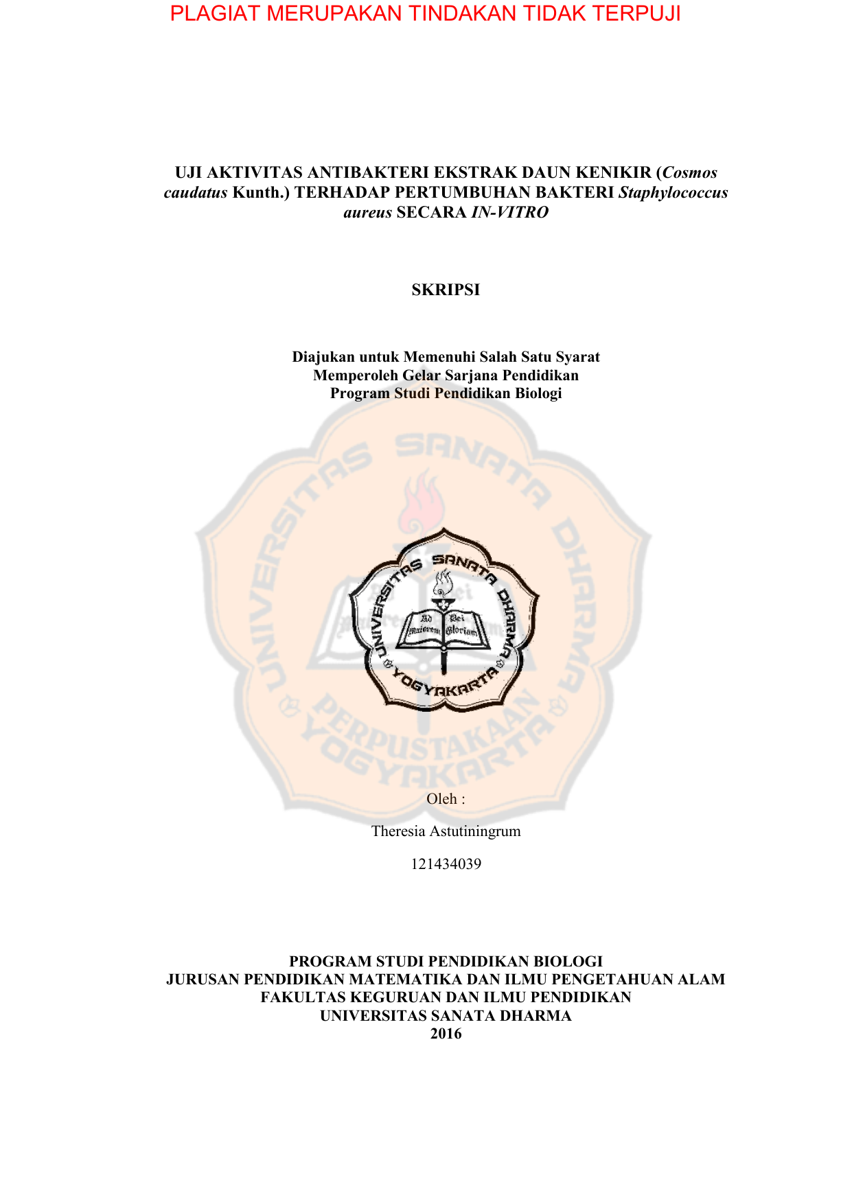 PLAGIAT MERUPAKAN TINDAKAN TIDAK TERPUJI UJI AKTIVITAS ANTIBAKTERI EKSTRAK DAUN KENIKIR Cosmos caudatus Kunth TERHADAP PERTUMBUHAN BAKTERI Staphylococcus