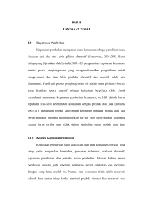 BAB II LANDASAN TEORI 2.1 Keputusan Pembelian Keputusan