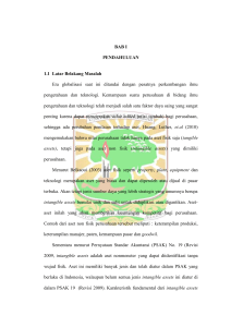 BAB I PENDAHULUAN 1.1 Latar Belakang Masalah Era globalisasi