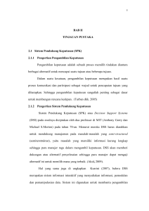 BAB II TINJAUAN PUSTAKA 2.1 Sistem Pendukung