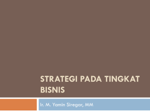 strategi pada tingkat bisnis - Ir. Muhammad Yamin Siregar, MM.