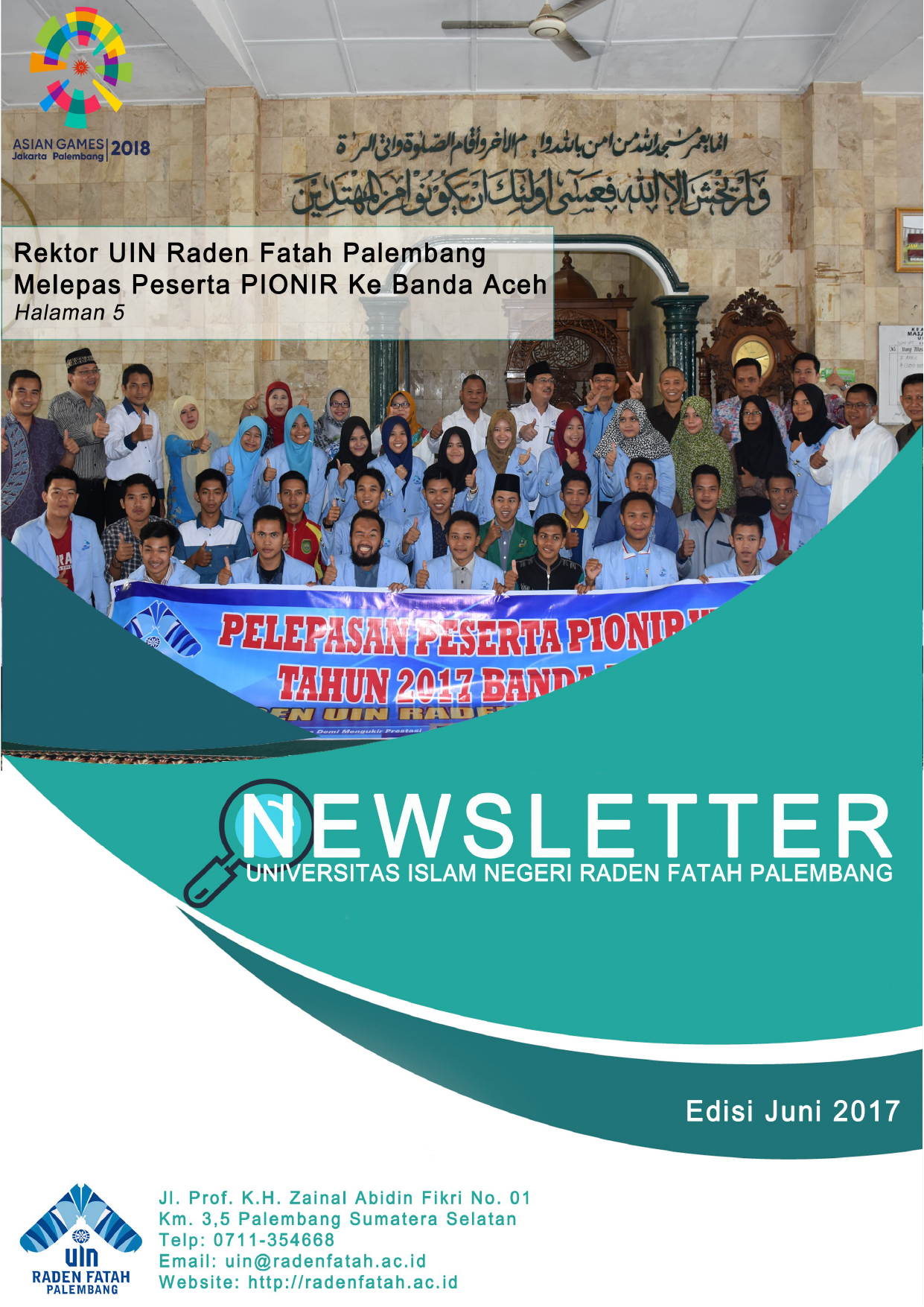 Edisi Juni 2017 Dewan Redaksi Newsletter Universitas Islam Negeri Raden Fatah Palembang Edisi Juni 2017 Penanggungjawab Prof Drs M Sirozi M A