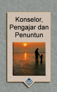 Konselor, Pengajar dan Penuntun