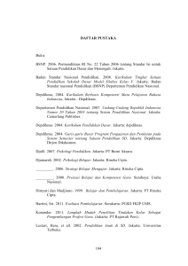 104 DAFTAR PUSTAKA Buku: BSNP. 2006. Permendiknas RI No