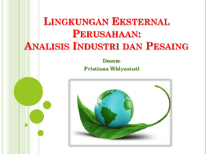 Lingkungan Eksternal Perusahaan: Analisis Industri dan Pesaing