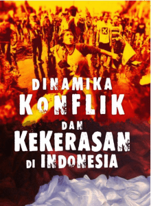 Amien Tohari dkk – Dinamika Konflik dan Kekerasan di Indonesia