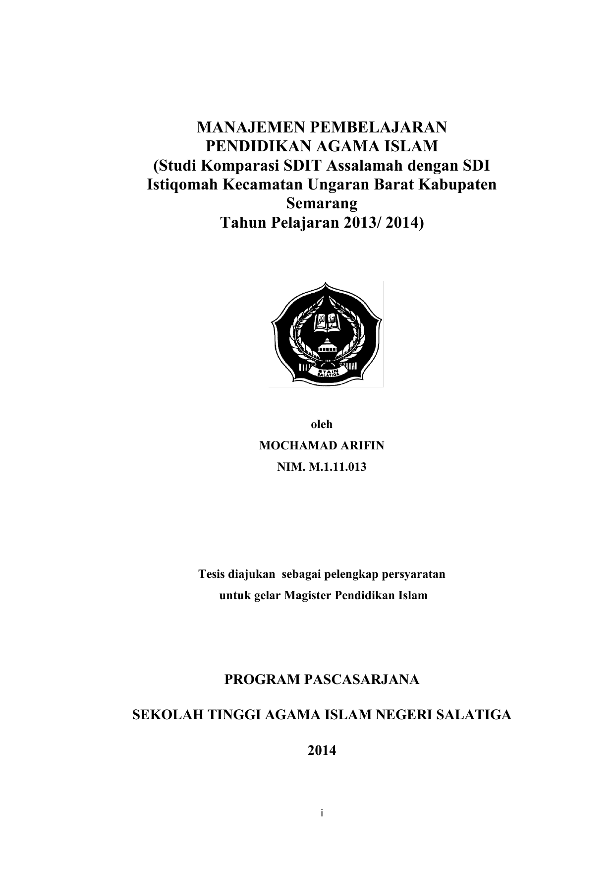 Studi Komparasi SDIT Assalamah dengan SDI Istiqomah Kecamatan Ungaran Barat Kabupaten Semarang Tahun Pelajaran 2013 2014 oleh MOCHAMAD ARIFIN NIM