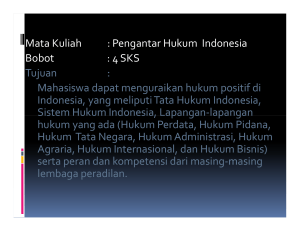 Mata Kuliah : Pengantar Hukum Indonesia Bobot : 4 SKS Tujuan