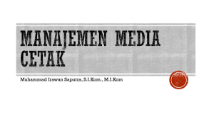 Produksi Media cetak - Muhammad Irawan Saputra, M.I.Kom