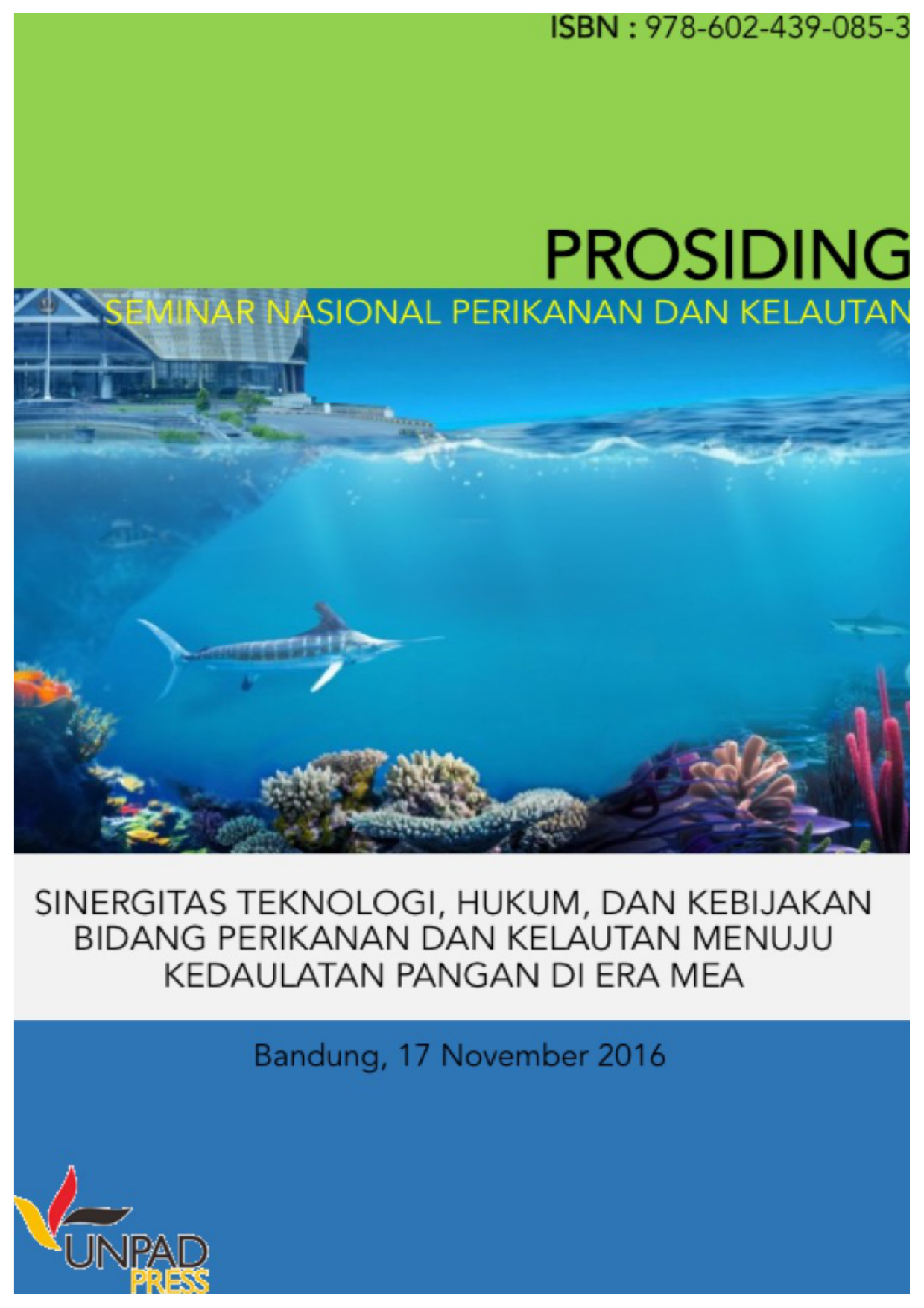ProsidingSeminarNasionalPerikanandanKelautan Bandung 17November2016 Prosiding Seminar Nasional Perikanan dan Kelautan SINERGITAS TEKNOLOGI HUKUM