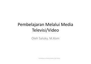 Pembelajaran Melalui Media Televisi/Video - Repository