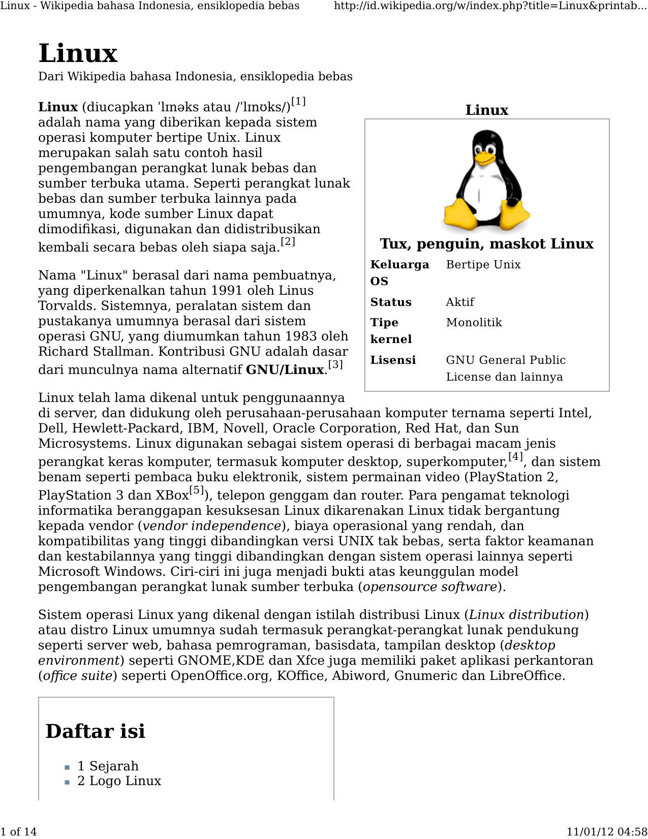 Linux Dari bahasa Indonesia ensiklopedia bebas Linux diucapkan ËˆlÉªnÉ™ks atau ËˆlÉªnÊŠks [1] adalah nama yang diberikan kepada sistem operasi