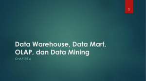 Data Warehouse, Data Mart, OLAP, dan Data Mining
